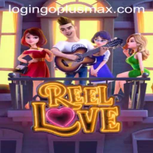 ReelLove: The Romantic Journey in Gaming with GOPLUSMAX